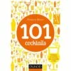 101 Cocktails Mythiques