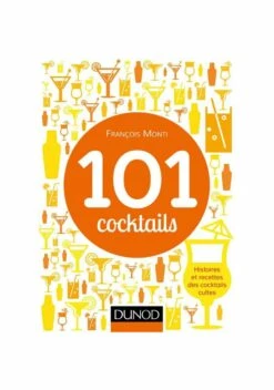 101 Cocktails Mythiques
