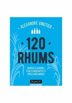 120 Rhums à Découvrir